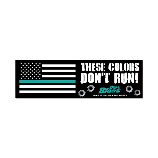 These colors don't run Bumper Sticker